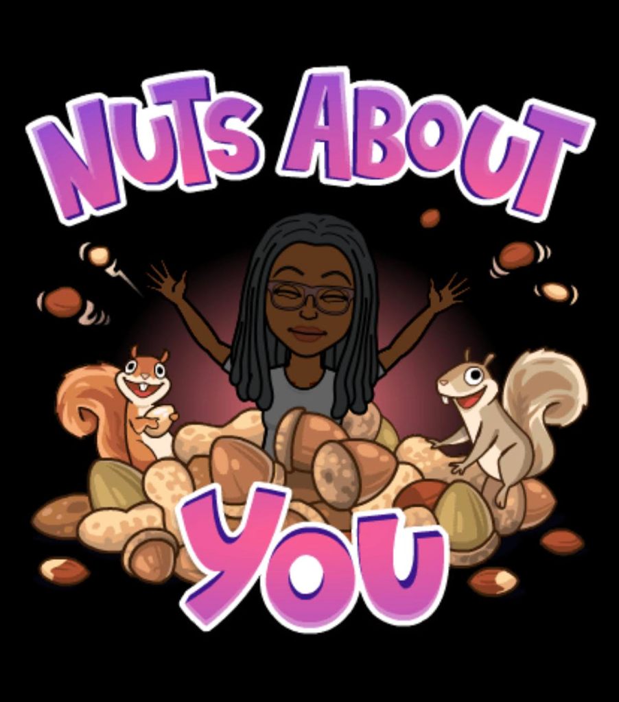 Bitmoji of the author in a pile of nuts with squirrels around and pink lettering that says "Nuts About You"